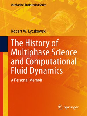 cover image of The History of Multiphase Science and Computational Fluid Dynamics